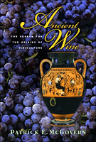 Ancient Wine by Patrick E. McGovern