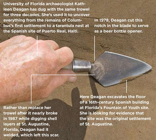 University of Florida archaeologist Kathleen Deagan's Trowel